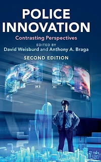 Police Innovation: Contrasting Perspectives