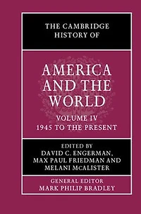 the Cambridge History of America and World: Volume 4, 1945 to Present