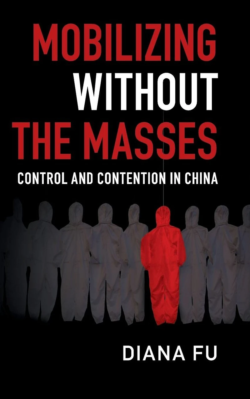 Mobilizing without the Masses: Control and Contention China