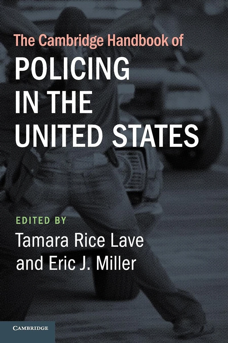 the Cambridge Handbook of Policing United States