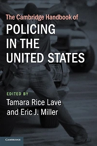 the Cambridge Handbook of Policing United States