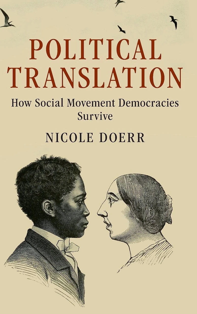 Political Translation: How Social Movement Democracies Survive