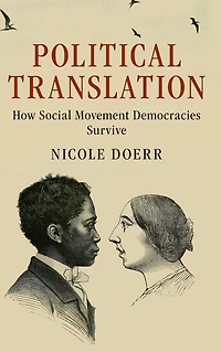 Political Translation: How Social Movement Democracies Survive