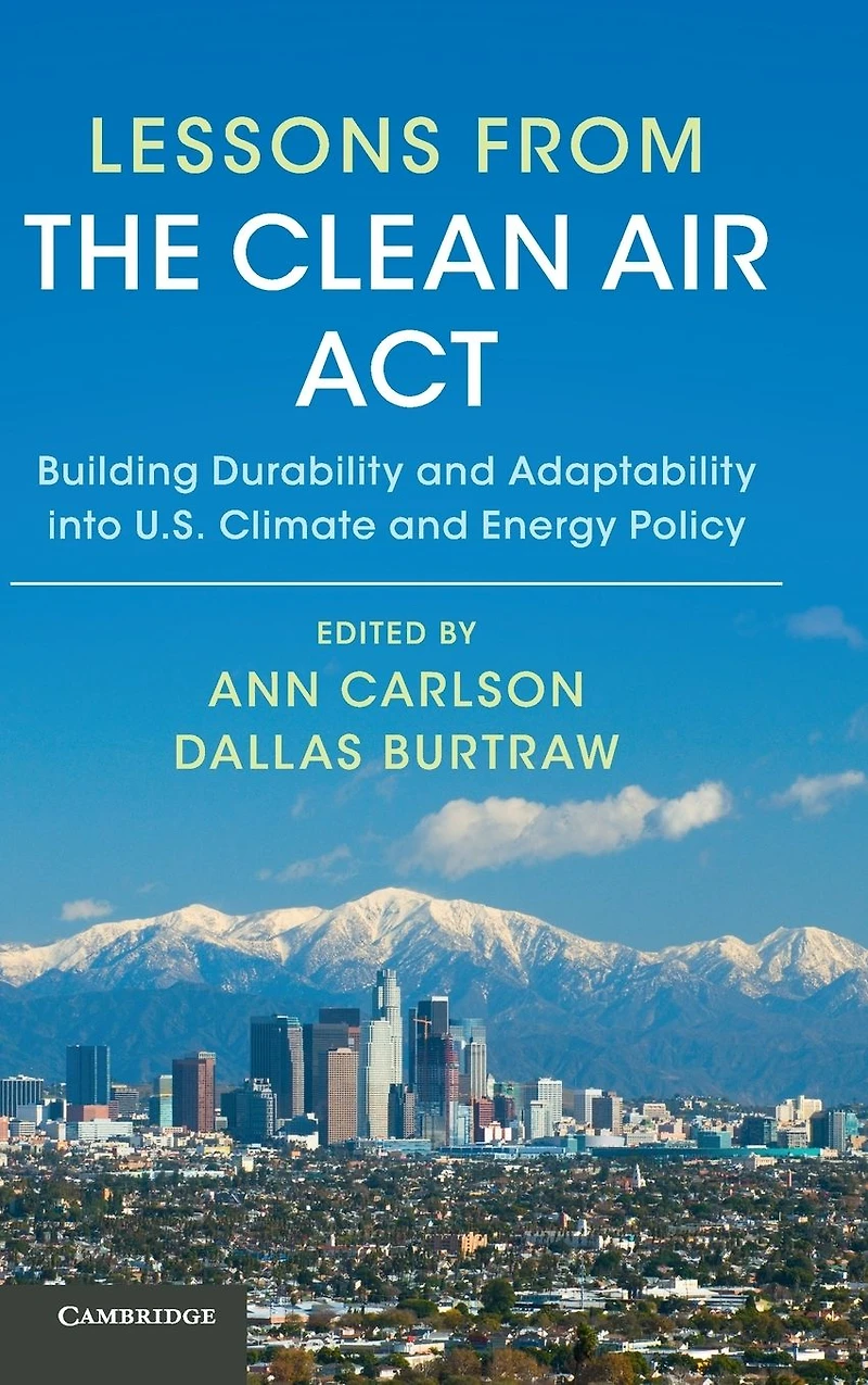 Lessons from the Clean Air Act: Building Durability and Adaptability into US Climate Energy Policy