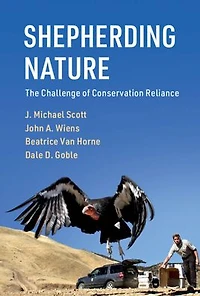 Shepherding Nature: The Challenge of Conservation Reliance