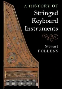 A History of Stringed Keyboard Instruments