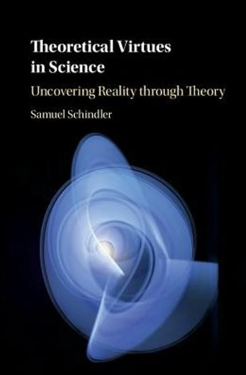 Theoretical Virtues Science: Uncovering Reality through Theory