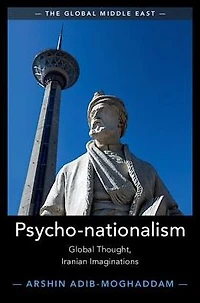 Psycho-nationalism: Global Thought, Iranian Imaginations