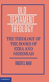 the Theology of Books Ezra and Nehemiah