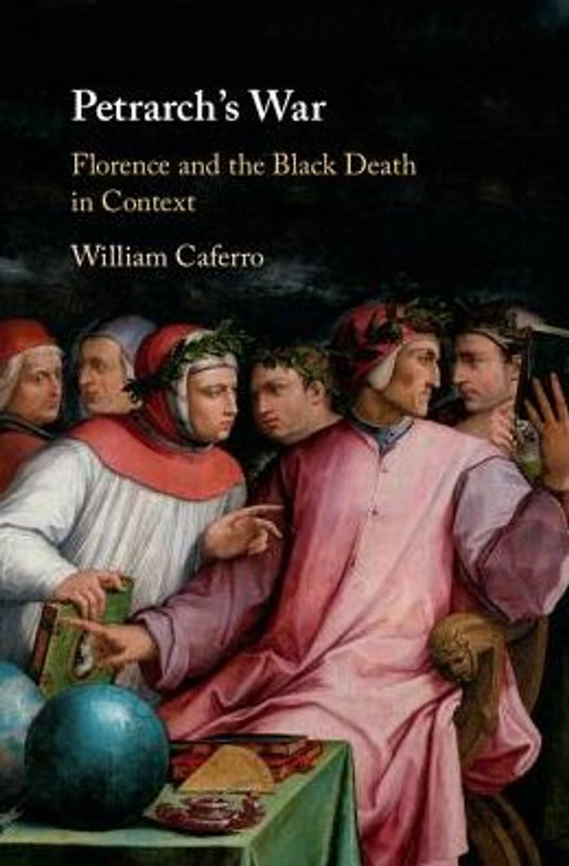 Petrarch's War: Florence and the Black Death Context