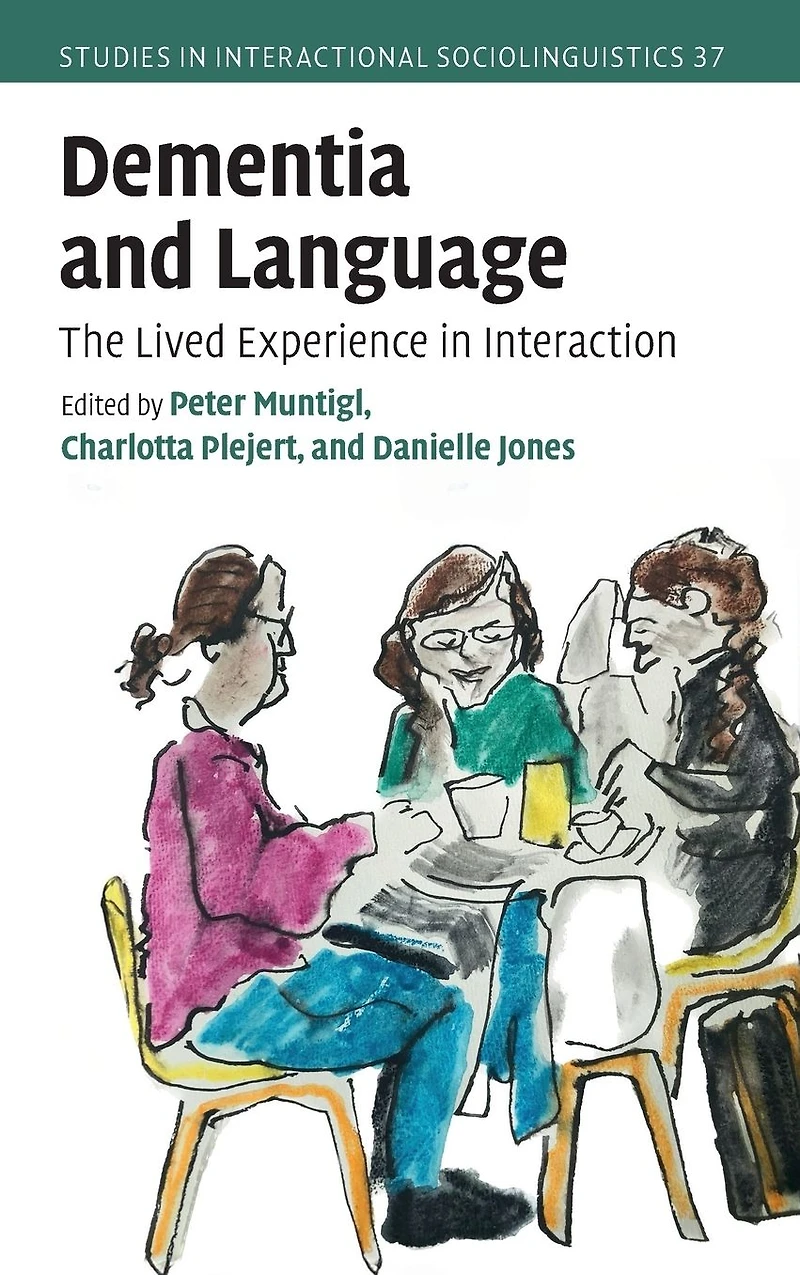 Dementia and Language: The Lived Experience Interaction