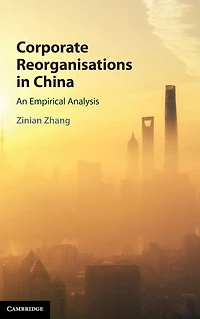 Corporate Reorganisations China: An Empirical Analysis