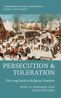 Persecution and Toleration: The Long Road to Religious Freedom
