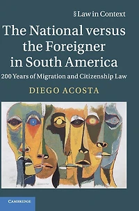 the National versus Foreigner South America: 200 Years of Migration and Citizenship Law