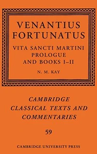 Venantius Fortunatus: Vita Sancti MartiniPrologue and Books I-II
