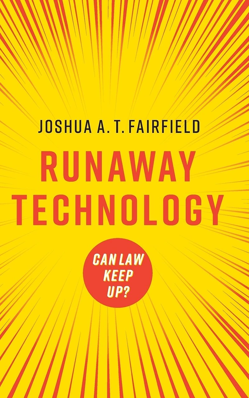 Runaway Technology: Can Law Keep Up?