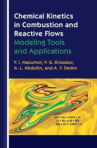 Chemical Kinetics Combustion and Reactive Flows: Modeling Tools Applications