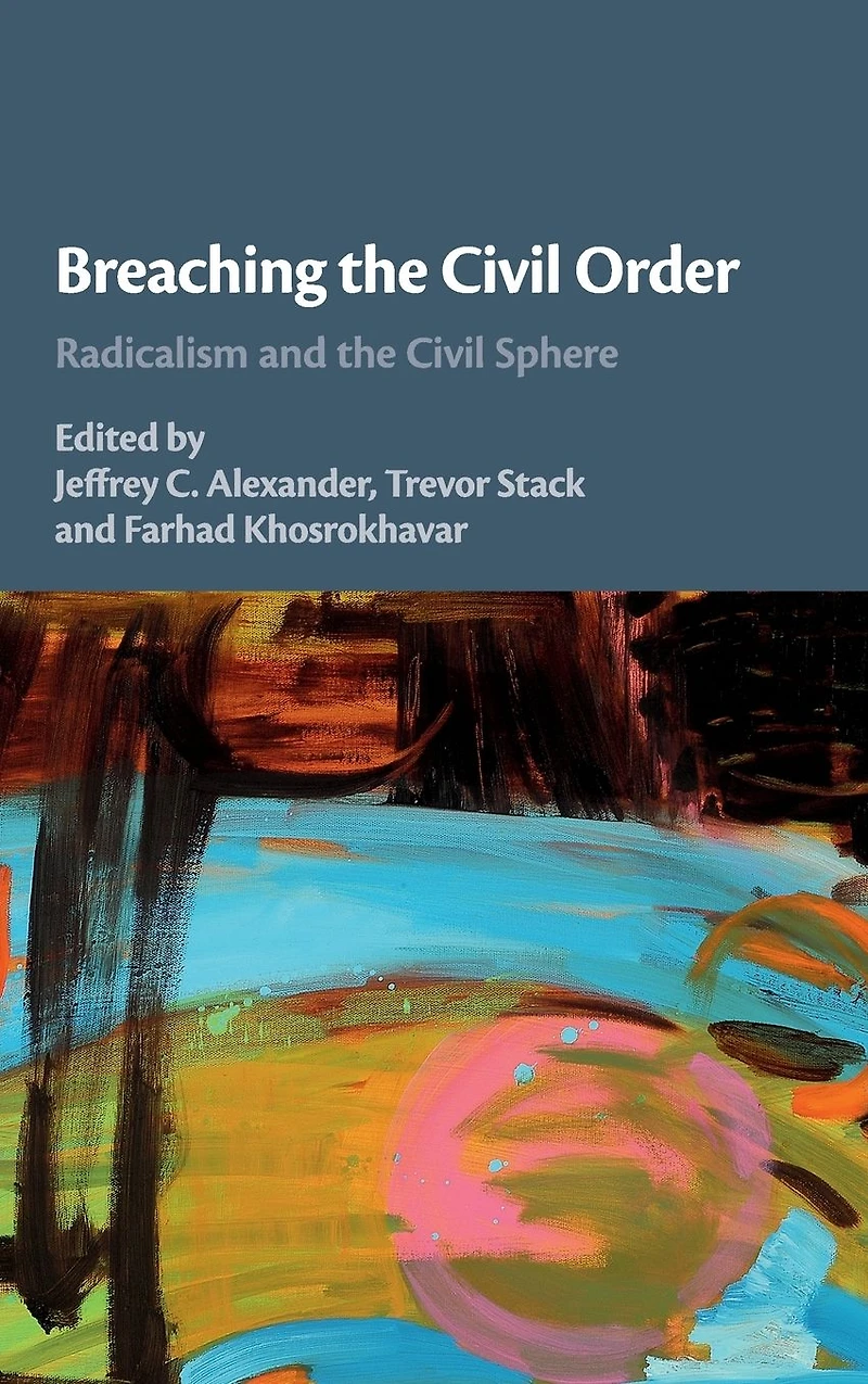 Breaching the Civil Order: Radicalism and Sphere