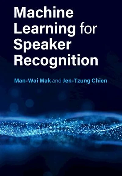 Machine Learning for Speaker Recognition