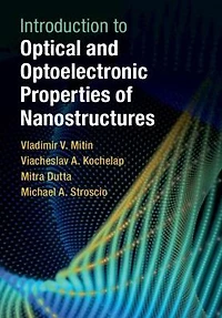 Introduction to Optical and Optoelectronic Properties of Nanostructures