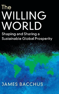 The Willing World: Shaping and Sharing a Sustainable Global Prosperity