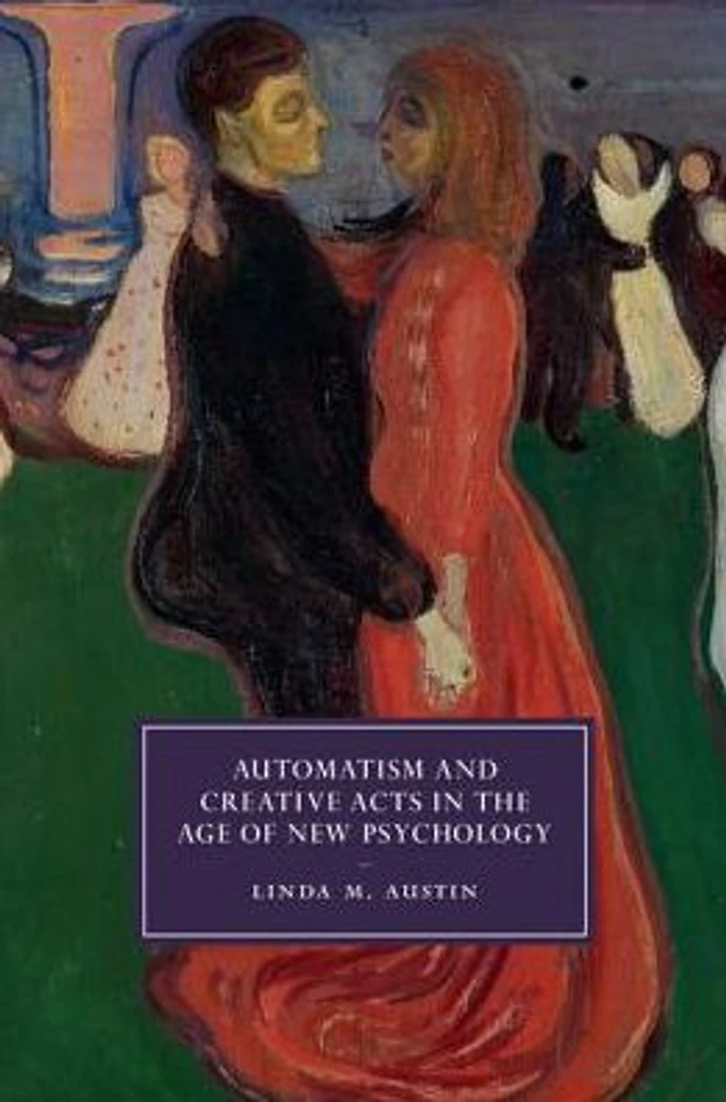 Automatism and Creative Acts the Age of New Psychology