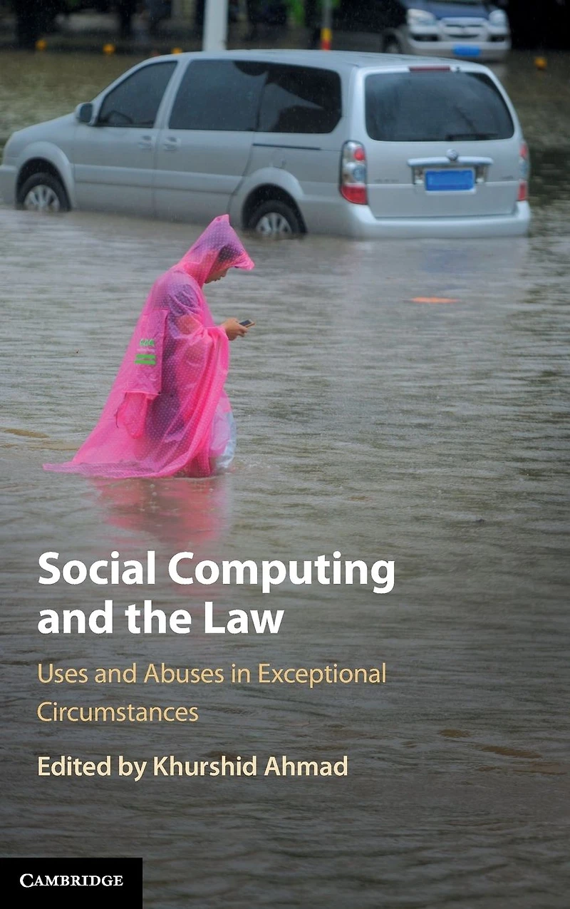 Social Computing and the Law: Uses Abuses Exceptional Circumstances