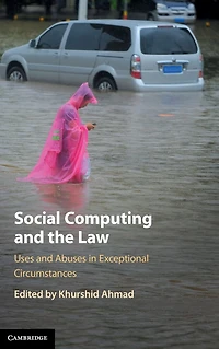 Social Computing and the Law: Uses Abuses Exceptional Circumstances