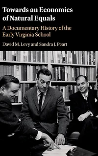 Towards an Economics of Natural Equals: A Documentary History the Early Virginia School
