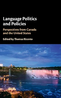 Language Politics and Policies: Perspectives from Canada the United States
