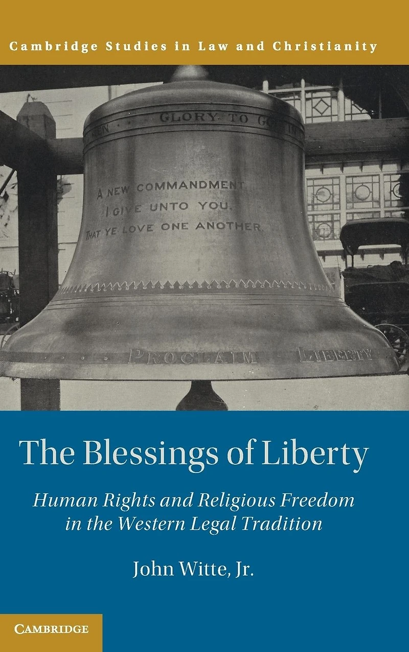 the Blessings of Liberty: Human Rights and Religious Freedom Western Legal Tradition