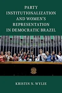 Party Institutionalization and Women's Representation Democratic Brazil