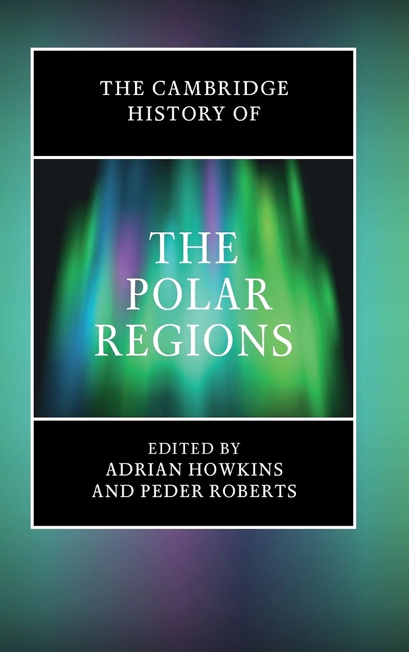 the Cambridge History of Polar Regions