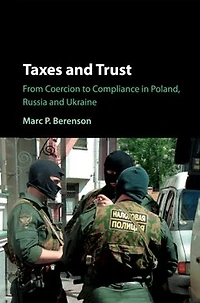 Taxes and Trust: From Coercion to Compliance Poland, Russia Ukraine