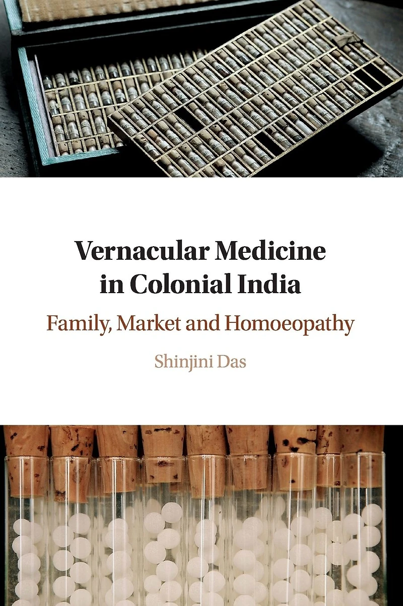 Vernacular Medicine Colonial India: Family, Market and Homoeopathy