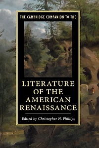 the Cambridge Companion to Literature of American Renaissance