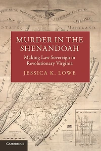 Murder the Shenandoah: Making Law Sovereign Revolutionary Virginia