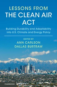 Lessons from the Clean Air Act: Building Durability and Adaptability into US Climate Energy Policy