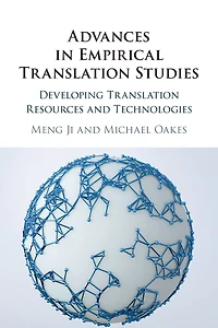 Advances Empirical Translation Studies: Developing Resources and Technologies