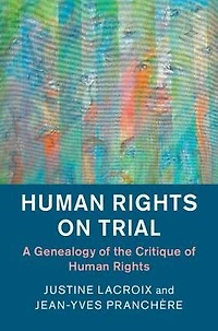 Human Rights on Trial: A Genealogy of the Critique