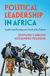 Political Leadership Africa: Leaders and Development South of the Sahara