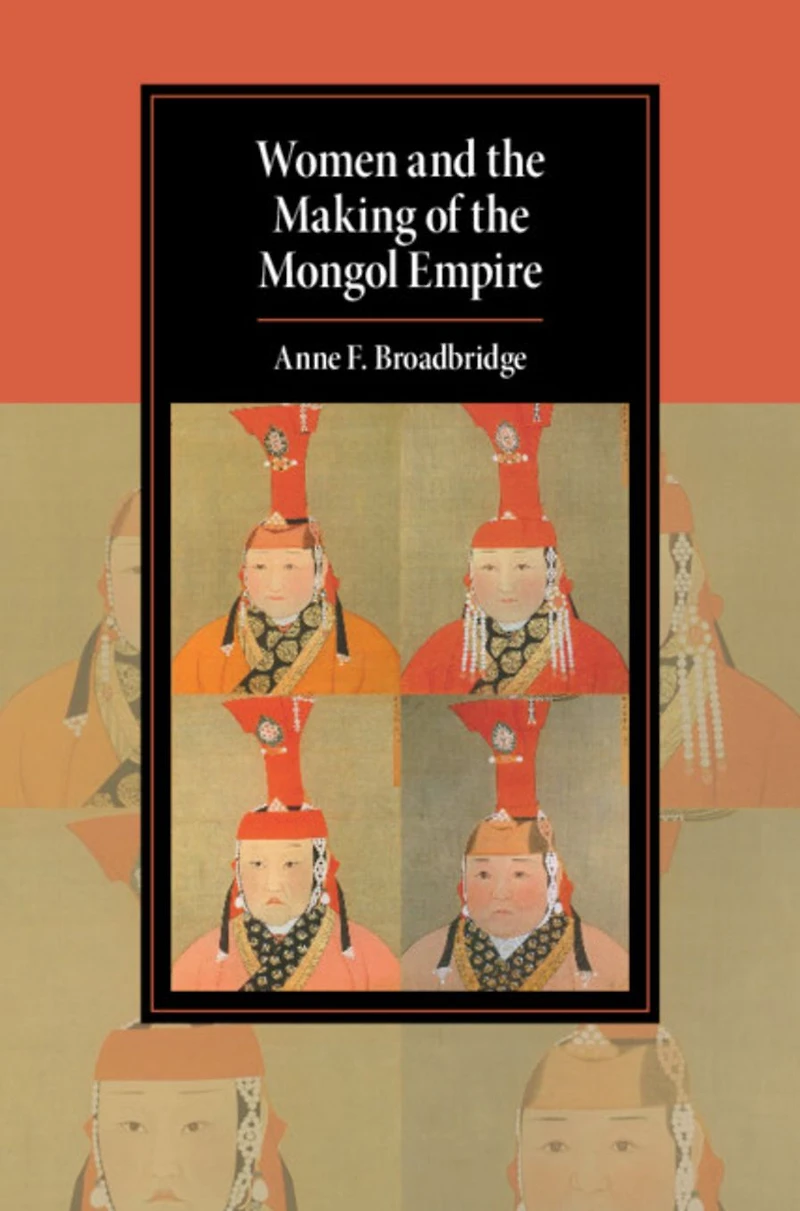 Women and the Making of Mongol Empire