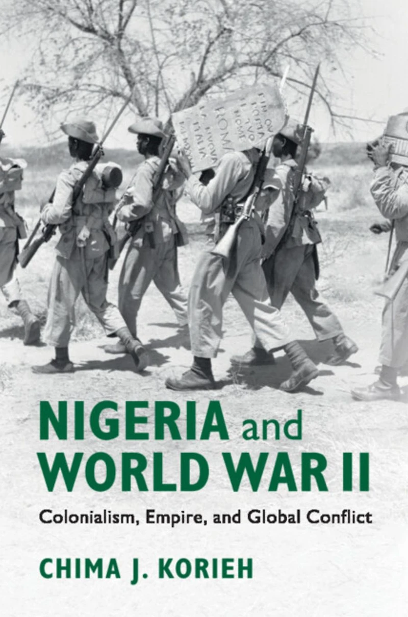 Nigeria and World War II: Colonialism, Empire, Global Conflict