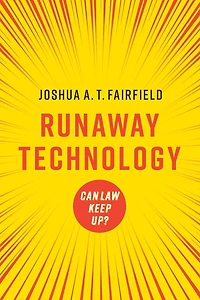 Runaway Technology: Can Law Keep Up?