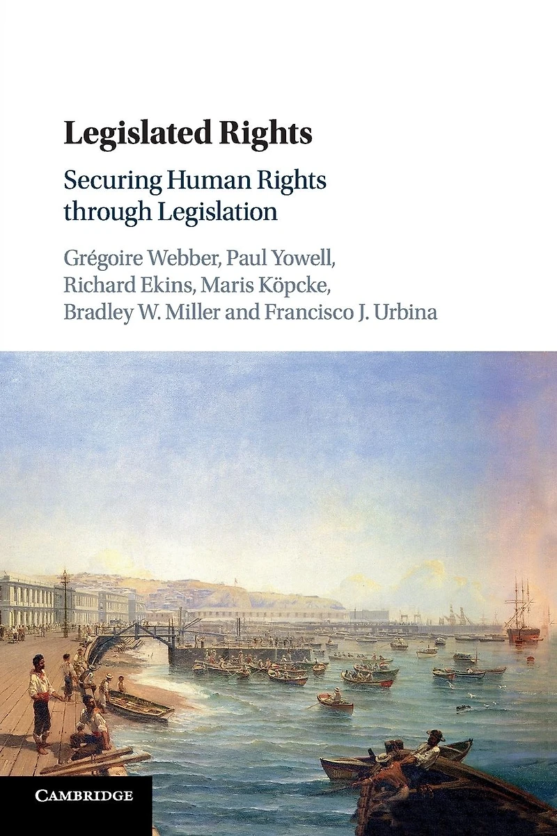 Legislated Rights: Securing Human Rights through Legislation