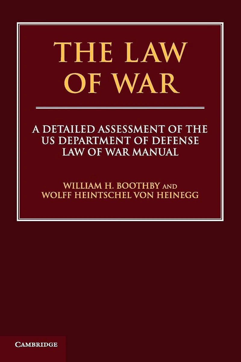 the Law of War: A Detailed Assessment US Department Defense War Manual