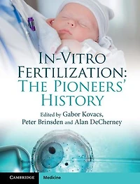 In-Vitro Fertilization: The Pioneers' History