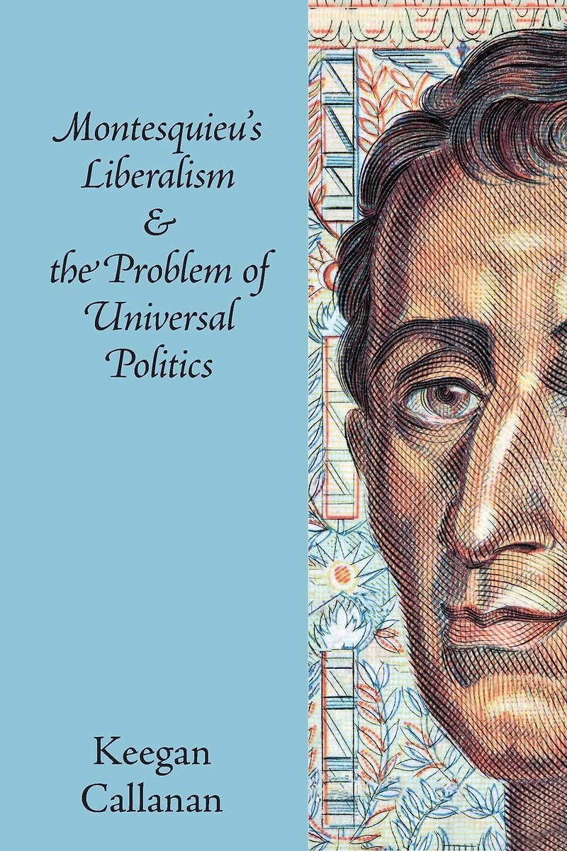 Montesquieu's Liberalism and the Problem of Universal Politics