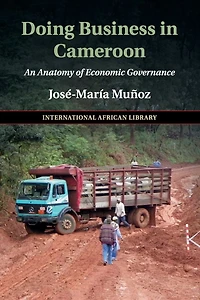 Doing Business Cameroon: An Anatomy of Economic Governance