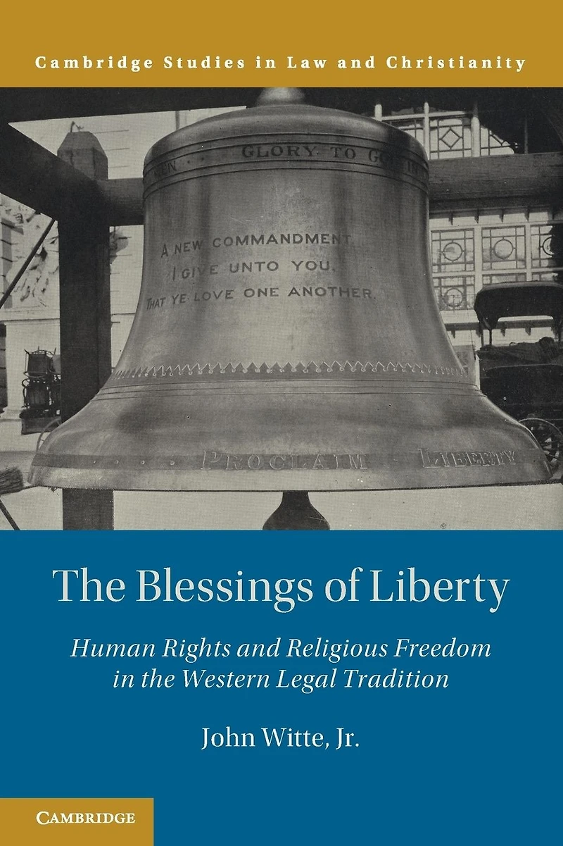 the Blessings of Liberty: Human Rights and Religious Freedom Western Legal Tradition